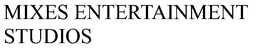 MIXES ENTERTAINMENT STUDIOS trademark
