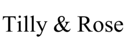 TILLY & ROSE trademark