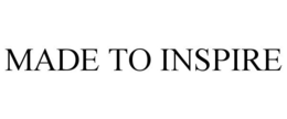 MADE TO INSPIRE trademark