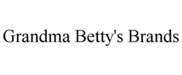 GRANDMA BETTY'S BRANDS trademark