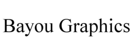 BAYOU GRAPHICS trademark