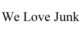 WE LOVE JUNK trademark