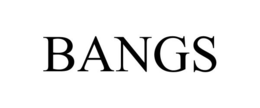 BANGS trademark