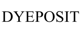 DYEPOSIT trademark