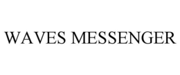 WAVES MESSENGER trademark