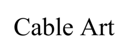 CABLE ART trademark