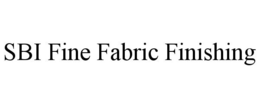 SBI FINE FABRIC FINISHING trademark