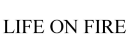 LIFE ON FIRE trademark