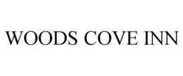 WOODS COVE INN trademark