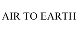 AIR TO EARTH trademark