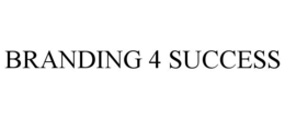 BRANDING 4 SUCCESS trademark