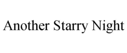 ANOTHER STARRY NIGHT trademark