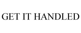 GET IT HANDLED trademark