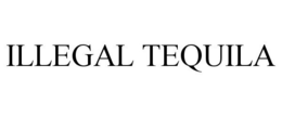 ILLEGAL TEQUILA trademark