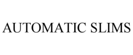 AUTOMATIC SLIMS trademark