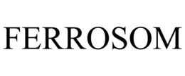 FERROSOM trademark
