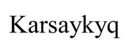 KARSAYKYQ trademark