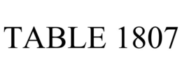 TABLE 1807 trademark