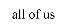 ALL OF US trademark