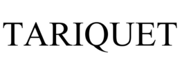 TARIQUET trademark
