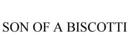 SON OF A BISCOTTI trademark