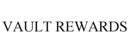 VAULT REWARDS trademark