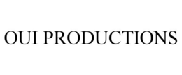 OUI PRODUCTIONS trademark