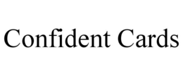 CONFIDENT CARDS trademark