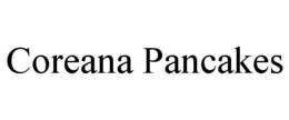 COREANA PANCAKES trademark