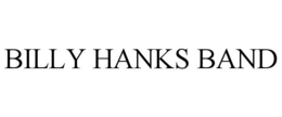 BILLY HANKS BAND trademark