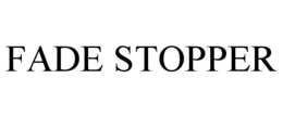 FADE STOPPER trademark