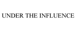 UNDER THE INFLUENCE trademark