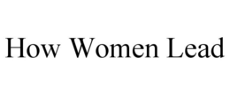 HOW WOMEN LEAD trademark