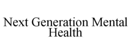NEXT GENERATION MENTAL HEALTH trademark