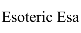 ESOTERIC ESA trademark
