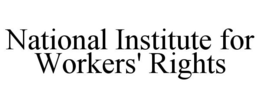NATIONAL INSTITUTE FOR WORKERS' RIGHTS trademark