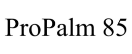 PROPALM 85 trademark