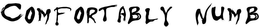COMFORTABLY NUMB trademark