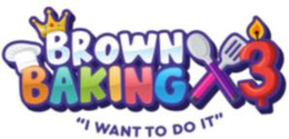 BROWN BAKING 3 "I WANT TO DO IT" trademark