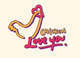 CHICKEN LOVE YOU . trademark
