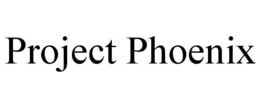 PROJECT PHOENIX trademark