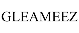 GLEAMEEZ trademark