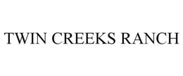 TWIN CREEKS RANCH trademark