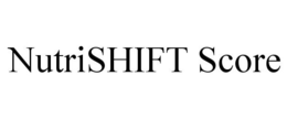 NUTRISHIFT SCORE trademark