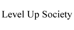 LEVEL UP SOCIETY trademark