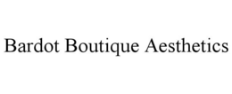 BARDOT BOUTIQUE AESTHETICS trademark
