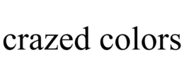 CRAZED COLORS trademark