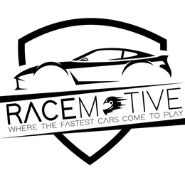 RACEMOTIVE WHERE THE FASTEST CARS COME TO PLAY trademark