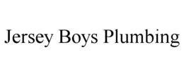 JERSEY BOYS PLUMBING trademark