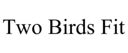 TWO BIRDS FIT trademark